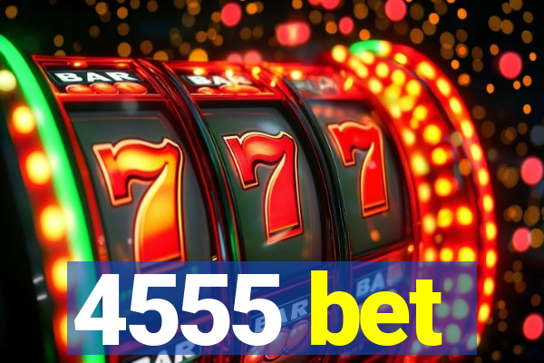 4555 bet